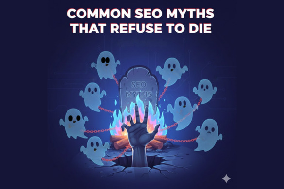 A graphic showing a grave, a hand reaching up and ghosts around. the headstone says "SEO Myths" and the title on the picture says "SEO Mysths that refuse to die" 