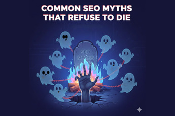 A graphic showing a grave, a hand reaching up and ghosts around. the headstone says "SEO Myths" and the title on the picture says "SEO Mysths that refuse to die" 